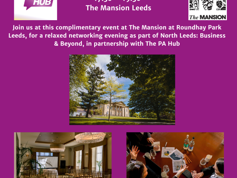 North Leeds: Business & Beyond, in Partnership with The PA Hub 3 The Mansion Leeds LinkedIn Post